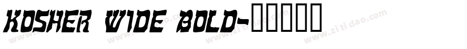 Kosher Wide Bold字体转换